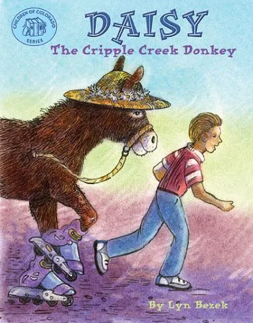 Cover of Daisy The Cripple Creek Donkey